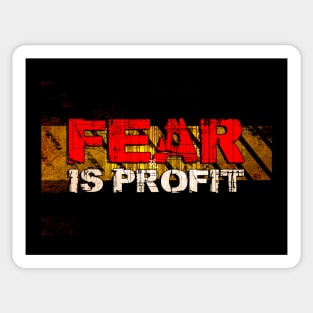 FEAR is PROFIT Sticker